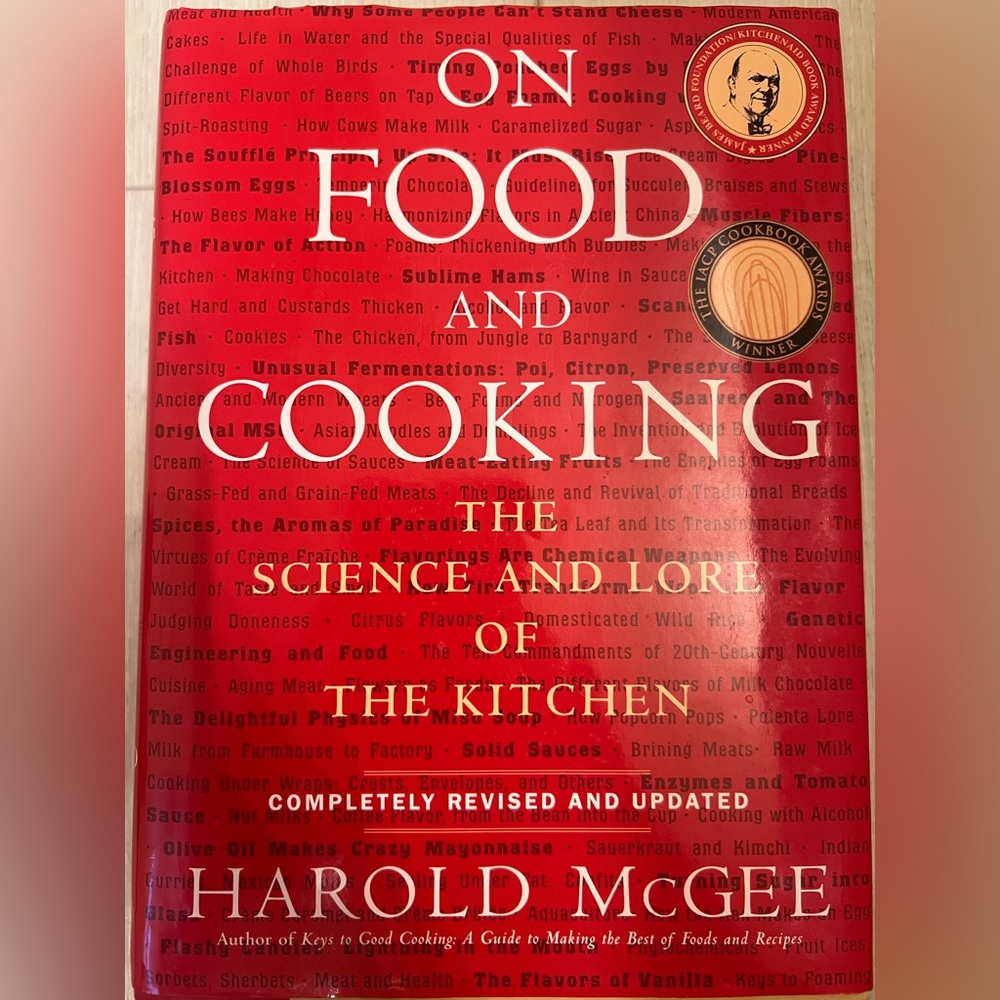 On Food and Cooking: The Science and Lore of the Kitchen - book by Harold McGee.